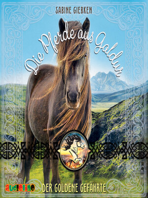 cover image of Der Goldene Gefährte--Die Pferde aus Galdur, Band 1 (ungekürzt)